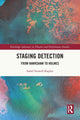 Book cover of: Staging Detection. By: Isabel Stowell-Kaplan
