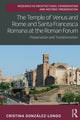 Book cover of: Temple of Venus and Rome and Santa Francesca Romana at the Roman Forum. By: Cristina González-Longo