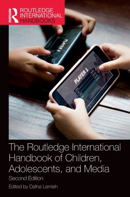 Book cover of: Routledge International Handbook of Children, Adolescents, and Media. By: Dafna Lemish