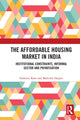 Book cover of: Affordable Housing Market in India. By: Padmini Ram