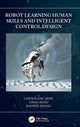 Book cover of: Robot Learning Human Skills and Intelligent Control Design. By: Chenguang Yang
