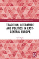 Book cover of: Tradition, Literature and Politics in East-Central Europe. By: Carl Tighe