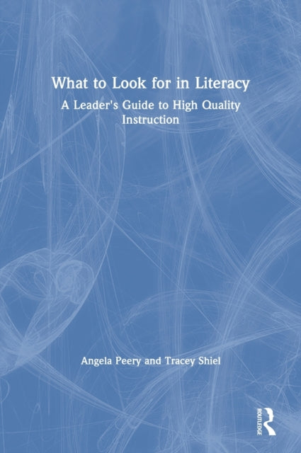 Book cover of: What to Look for in Literacy. By: Angela B. Peery