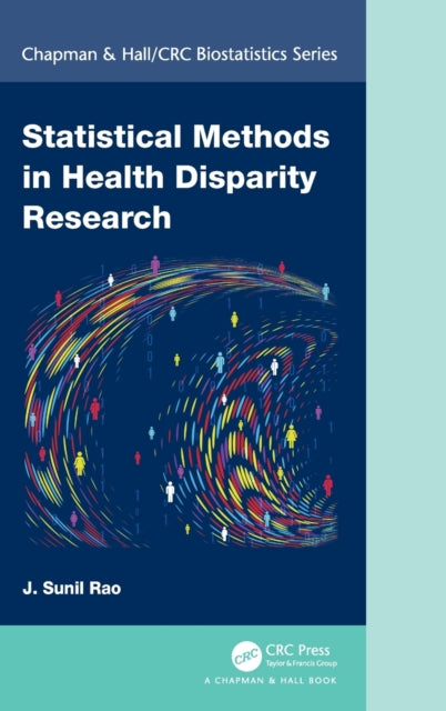 Book cover of: Statistical Methods in Health Disparity Research. By: J. Sunil Rao