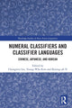 Book cover of: Numeral Classifiers and Classifier Languages. By: Chungmin Lee