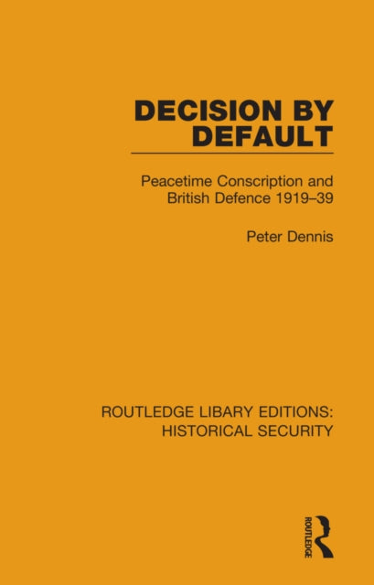 Book cover of: Decision by Default. By: Peter Dennis