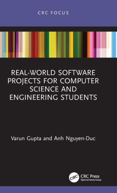 Book cover of: Real-World Software Projects for Computer Science and Engineering Students. By: Varun Gupta