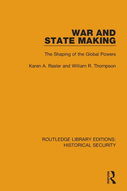 Book cover of: War and State Making. By: Karen A. Rasler