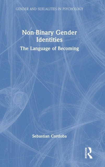Book cover of: Non-Binary Gender Identities. By: Sebastian Cordoba