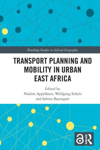 Book cover of: Transport Planning and Mobility in Urban East Africa. By: Nadine Appelhans