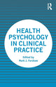 Book cover of: Health Psychology in Clinical Practice. By: Mark Forshaw