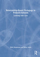 Book cover of: Relationship-Based Pedagogy in Primary Schools. By: Nicki Henderson