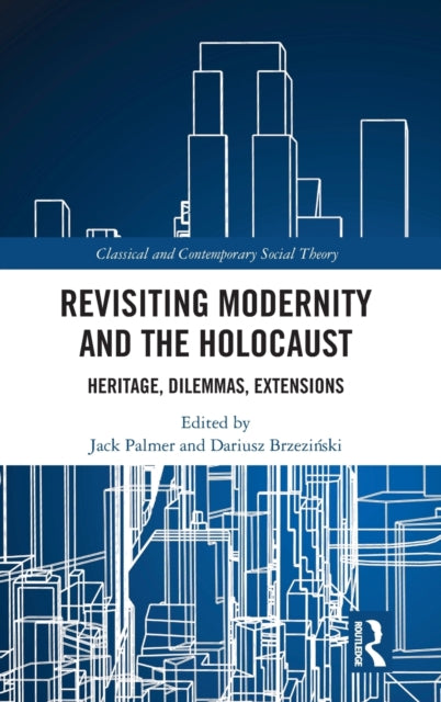 Book cover of: Revisiting Modernity and the Holocaust. By: Jack Dominic Palmer