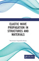 Book cover of: Elastic Wave Propagation in Structures and Materials. By: Srinivasan Gopalakrishnan