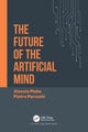 Book cover of: Future of the Artificial Mind. By: Alessio Plebe