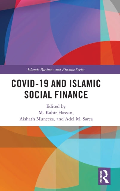 Book cover of: COVID-19 and Islamic Social Finance. By: Kabir Hassan