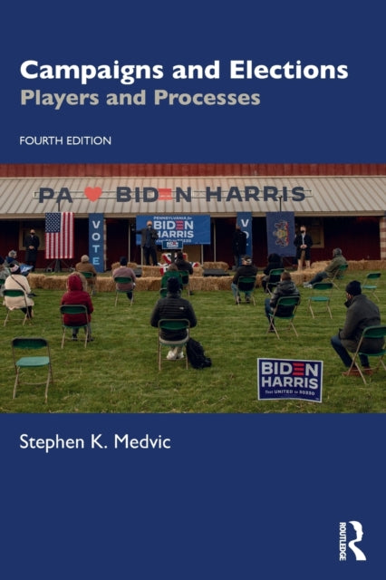 Book cover of: Campaigns and Elections. By: Stephen K. Medvic