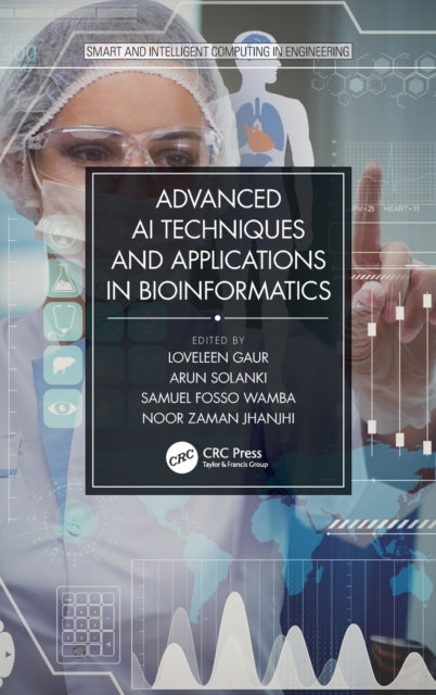 Book cover of: Advanced AI Techniques and Applications in Bioinformatics. By: Loveleen Gaur