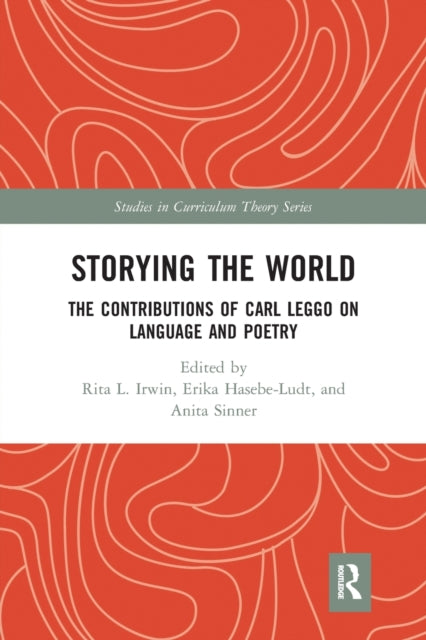 Book cover of: Storying the World. By: Carleton Derek Leggo