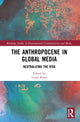 Book cover of: Anthropocene in Global Media. By: Leslie Sklair
