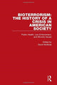 Book cover of: Bioterrorism: The History of a Crisis in American Society. By: David McBride