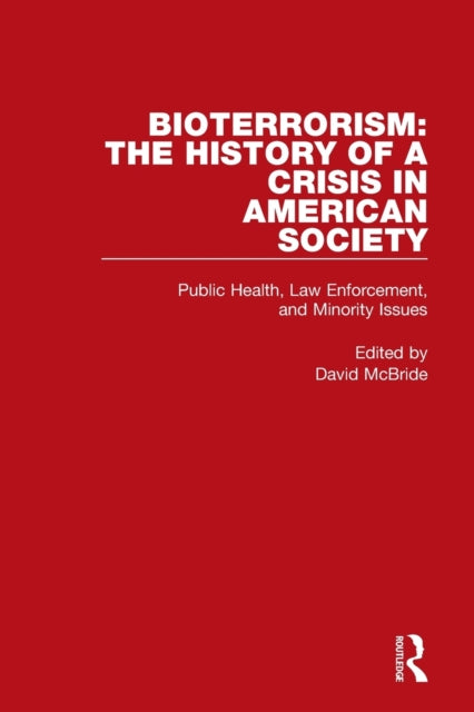 Book cover of: Bioterrorism: The History of a Crisis in American Society. By: David McBride