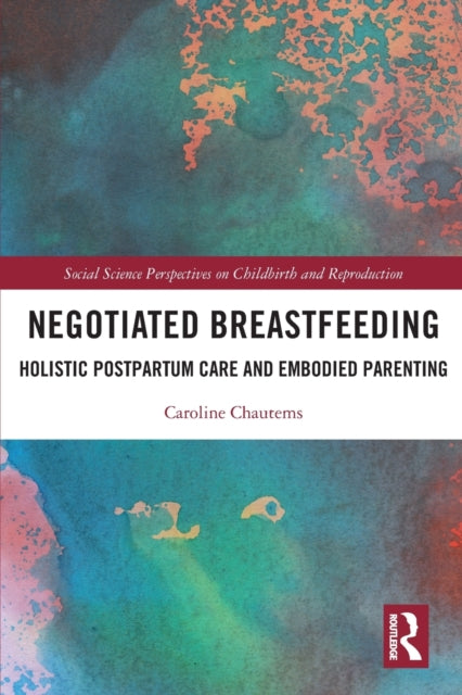 Book cover of: Negotiated Breastfeeding. By: Caroline Chautems