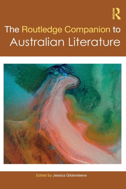 Book cover of: Routledge Companion to Australian Literature. By: Jessica Gildersleeve