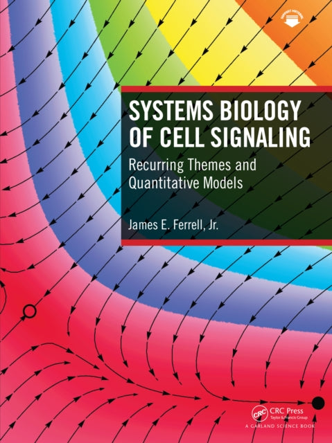 Book cover of: Systems Biology of Cell Signaling. By: James Ellsworth Ferrell