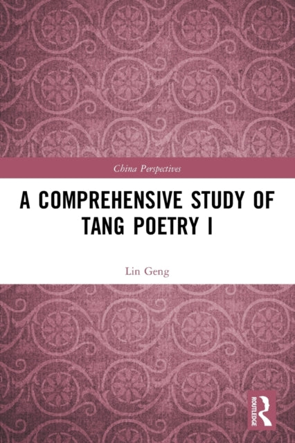 Book cover of: Comprehensive Study of Tang Poetry I. By: Geng Lin