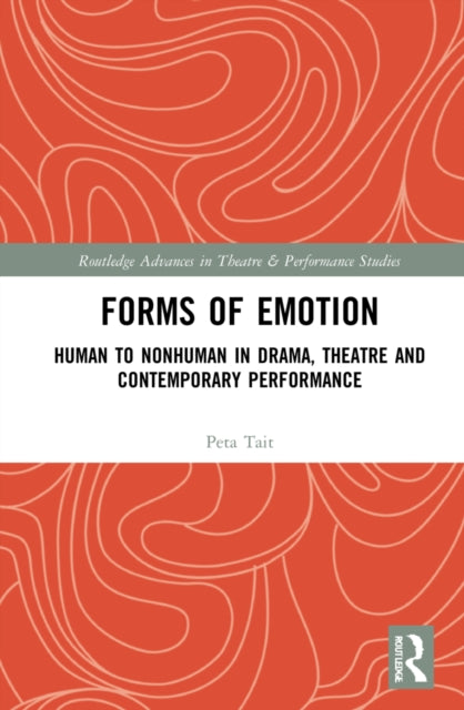 Book cover of: Forms of Emotion. By: Peta Tait