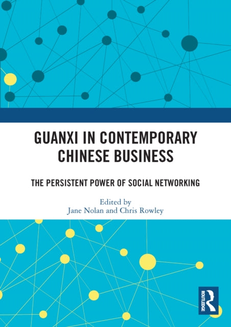 Book cover of: Guanxi in Contemporary Chinese Business. By: Jane Nolan
