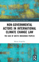 Book cover of: Non-Governmental Actors in International Climate Change Law. By: Marzia Scopelliti