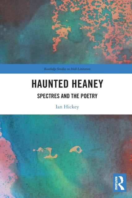 Book cover of: Haunted Heaney. By: Ian Hickey