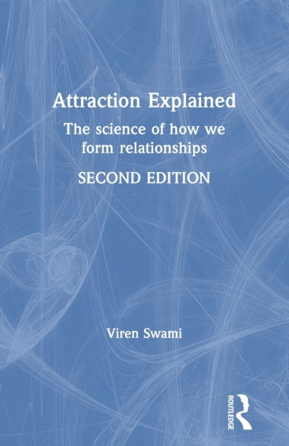 Book cover of: Attraction Explained. By: Viren Swami