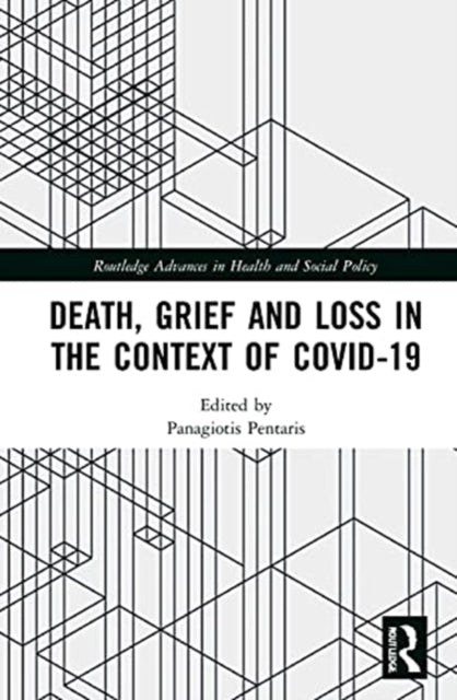 Book cover of: Death, Grief and Loss in the Context of COVID-19. By: Panagiotis Pentaris