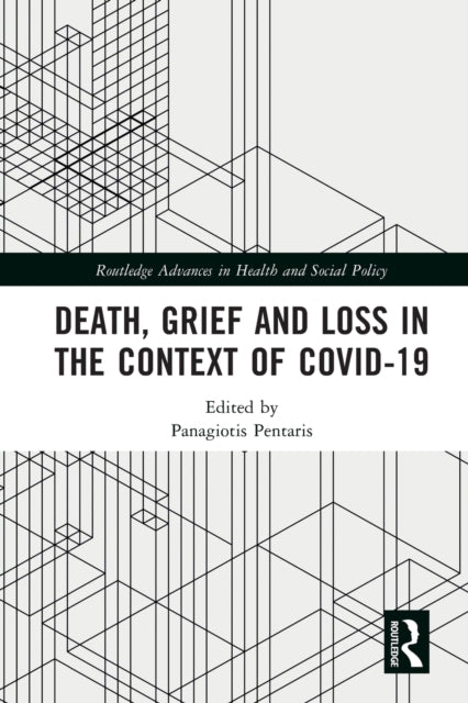 Book cover of: Death, Grief and Loss in the Context of COVID-19. By: Panagiotis Pentaris