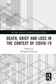 Book cover of: Death, Grief and Loss in the Context of COVID-19. By: Panagiotis Pentaris