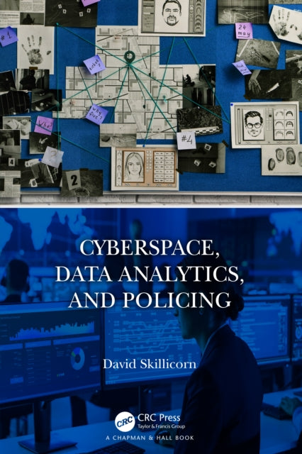 Book cover of: Cyberspace, Data Analytics, and Policing. By: David B. Skillicorn