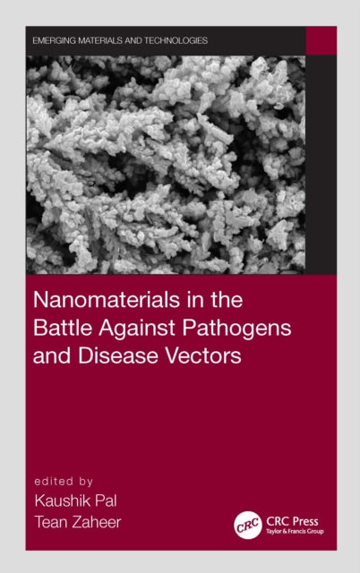 Book cover of: Nanomaterials in the Battle Against Pathogens and Disease Vectors. By: Kaushik Pal