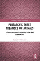 Book cover of: Plutarch’s Three Treatises on Animals. By: Stephen T. Newmyer