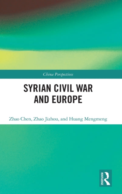 Book cover of: Syrian Civil War and Europe. By: Chen Zhao
