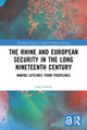 Book cover of: Rhine and European Security in the Long Nineteenth Century. By: Joep Schenk