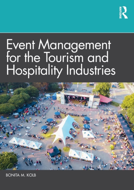 Book cover of: Event Management for the Tourism and Hospitality Industries. By: Bonita M. Kolb