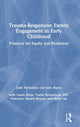 Book cover of: Trauma-Responsive Family Engagement in Early Childhood. By: Julie Nicholson
