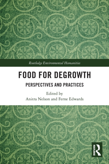Book cover of: Food for Degrowth. By: Anitra Nelson