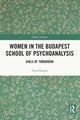 Book cover of: Women in the Budapest School of Psychoanalysis. By: Anna Borgos