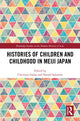 Book cover of: Histories of Children and Childhood in Meiji Japan