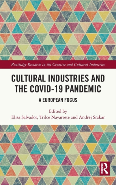 Book cover of: Cultural Industries and the Covid-19 Pandemic. By: Elisa Salvador