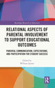 Book cover of: Relational Aspects of Parental Involvement to Support Educational Outcomes. By: William Jeynes